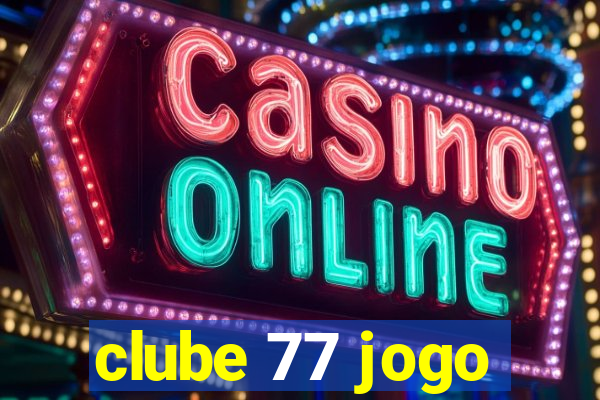 clube 77 jogo